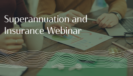 Superannuation and Insurance Webinar Title Image